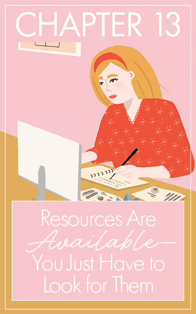 Resources Are Available—You Just Have to Look for Them